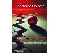 Shattered Dreams: Soul Searching at Old Trafford: where Business Reigns and Spirit Fades