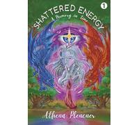 Shattered Energy: Book 1: A Memory in Time