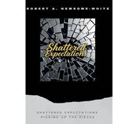 Shattered Expectations: Picking up the Pieces