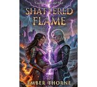 Shattered Flame: Court of Ember and Frost