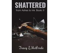 Shattered: from Ashes to Ink Book II