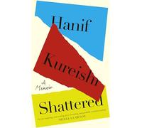 Hanif Kureishi Shattered (Copertina rigida)