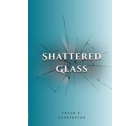 Shattered Glass: (tends to stray)