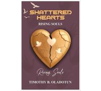 Shattered Hearts, Rising Souls - brossura NUOVO TIMOTHY BAMIDEL 03/03/2025
