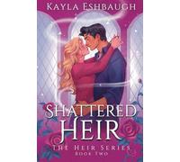 Shattered Heir (Special Edition): An Portal Fantasy Romance (The Heir Series Book Two)