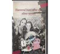 Shattered hues: Echos of a Silent canvas