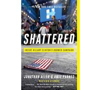 Shattered: Inside Hillary Clinton's Doomed Campaign
