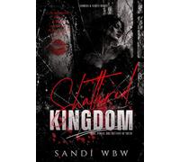 SHATTERED KINGDOM: Love, Power, and the Cost of Truth