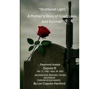 Shattered Light: A Mother's Story of Grief, Love, and Survival
