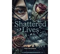 Shattered Lives: 100 True Stories of Crimes That Changed Everything
