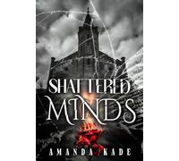 Shattered Minds: A Dark Romantic Psychological Thriller