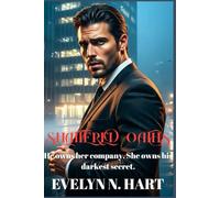 Shattered Oaths: He owns her company. She owns his darkest secret.