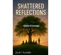 Shattered Reflections ( ripples of courage): 1