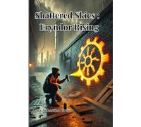 Shattered Skies: Eryndor Rising