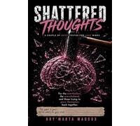 Shattered Thoughts: A Couple of Quiet Truths for Loud Minds