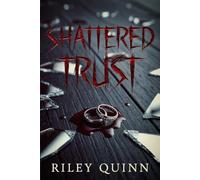 Shattered Trust: A Twisted Game of Love and Death