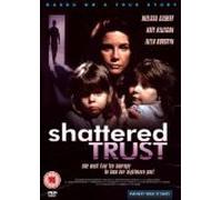 Shattered Trust [Edizione: Regno Unito] [Edizione: Regno Unito]