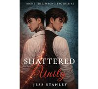 Shattered Unity: Right Time, Wrong Brother #2