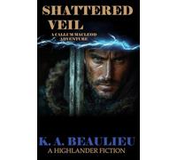 Shattered Veil: A Callum MacLeod Adventure