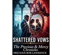 SHATTERED VOWS: The Precious & Mercy Chronicles: 1