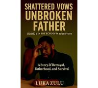 Shattered Vows, Unbroken Father: 1