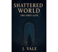 Shattered World: The First Gate: 1