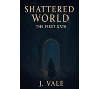 Shattered World: The First Gate