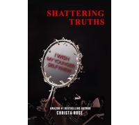 Shattering Truths: I Wish My Younger Self Knew