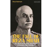 Shaul Bakhash The Fall of Reza Shah (Copertina rigida)