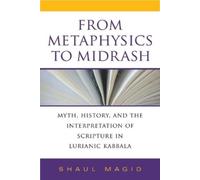 Shaul Magid From Metaphysics to Midrash (Copertina rigida) Biblical Literature