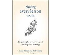 Shaun Allison Andy Tharby Making Every Lesson Count (Copertina rigida)