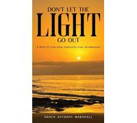 Shaun Anthony Marshall Don't Let The Light Go Out (Copertina rigida)