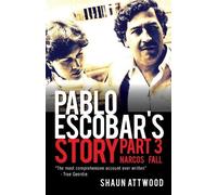 Shaun Attwood Pablo Escobar's Story 3 (Tascabile)