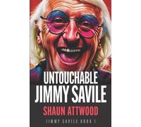 Shaun Attwood Untouchable Jimmy Savile (Tascabile) Jimmy Savile