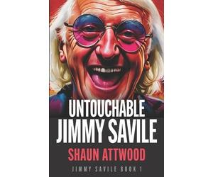 Shaun Attwood Untouchable Jimmy Savile (Tascabile) Jimmy Savile