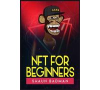 Shaun Badman Nft for Beginners (Tascabile)