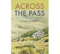Shaun Barnett Across the Pass (Copertina rigida)