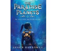 Shaun Barrowes The Paradise Planets (Copertina rigida) Paradise Planets