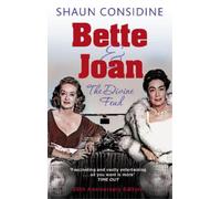 Shaun Considine Bette And Joan: THE DIVINE FEUD (Tascabile)