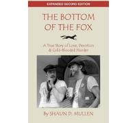 Shaun D Mullen The Bottom of the Fox (Tascabile)