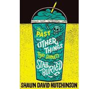 Shaun David Hutchins The Past and Other Things That Should Stay Buri (Tascabile)