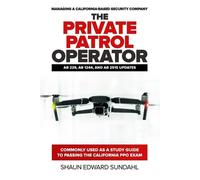 The Private Patrol Operator: Managing a California-Based Security Company