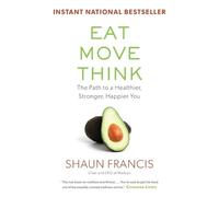Shaun Francis Eat, Move, Think (Tascabile)