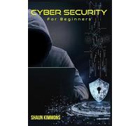 Shaun Kimmons Cyber Security for Beginners (Tascabile)