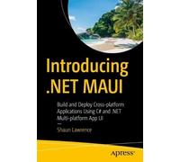 Shaun Lawrence Introducing .NET MAUI (Tascabile)