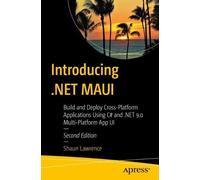 Introducing .NET MAUI: Build and Deploy Cross-Platform Applications Using C# and .NET 9.0 Multi-Platform App UI