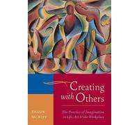 Shaun McNiff Creating with Others (Tascabile)