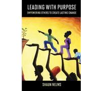 Shaun Nelms Leading With Purpose (Tascabile)