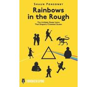 Shaun Ponsonby Rainbows in the Rough (Tascabile)