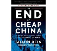 Shaun Rein The End of Cheap China, Revised and Updated (Tascabile)